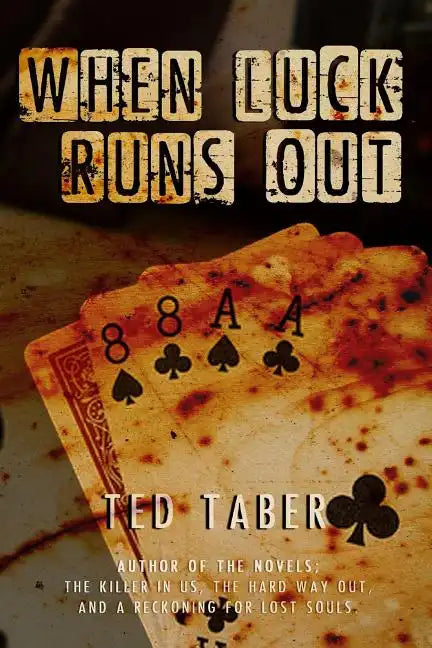 When Luck Runs Out: A James Gang Adventure - Paperback