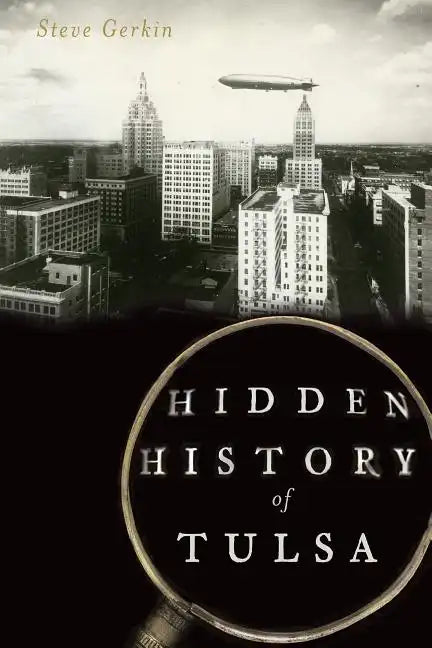 Hidden History of Tulsa - Paperback