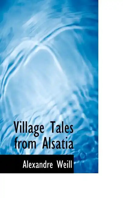Village Tales from Alsatia - Paperback