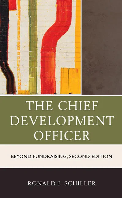 The Chief Development Officer: Beyond Fundraising - Paperback