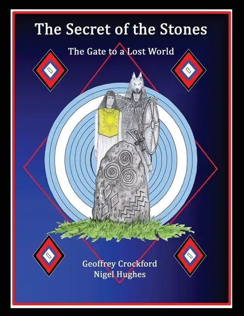 The Secret Of The Stones: The Gate to a Lost World - Paperback
