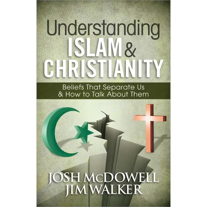 Understanding Islam and Christianity: Beliefs That Separate Us and How to Talk about Them - Paperback