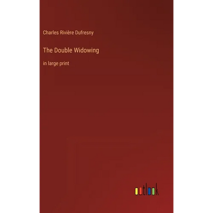 The Double Widowing: in large print - Hardcover
