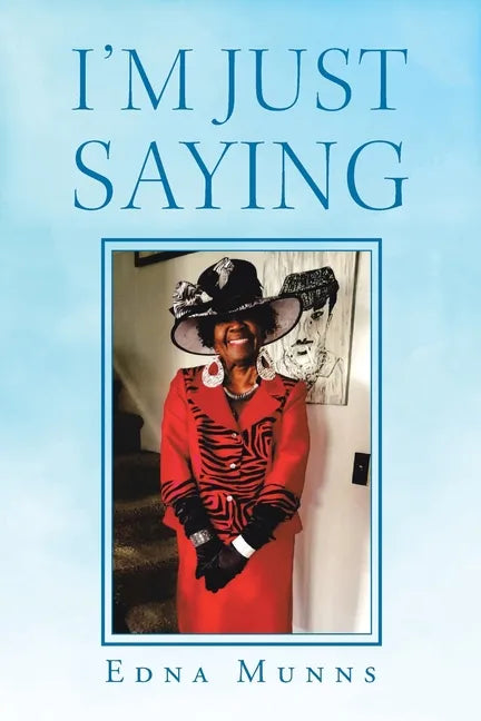 I'm Just Saying - Paperback
