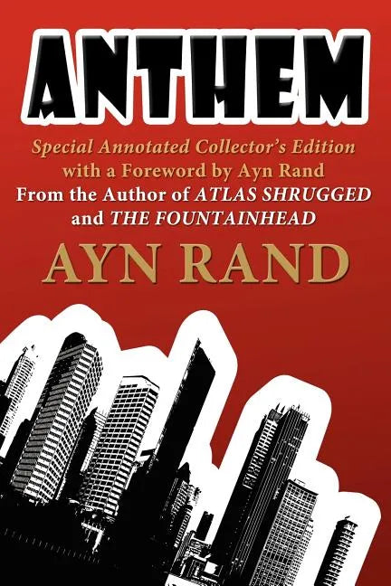 Anthem: Special Annotated Collectors Edition with a Foreward by Ayn Rand - Paperback