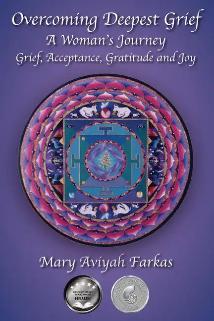 Overcoming Deepest Grief, a Woman's Journey: Grief, Acceptance, Gratitude and Joy - Paperback