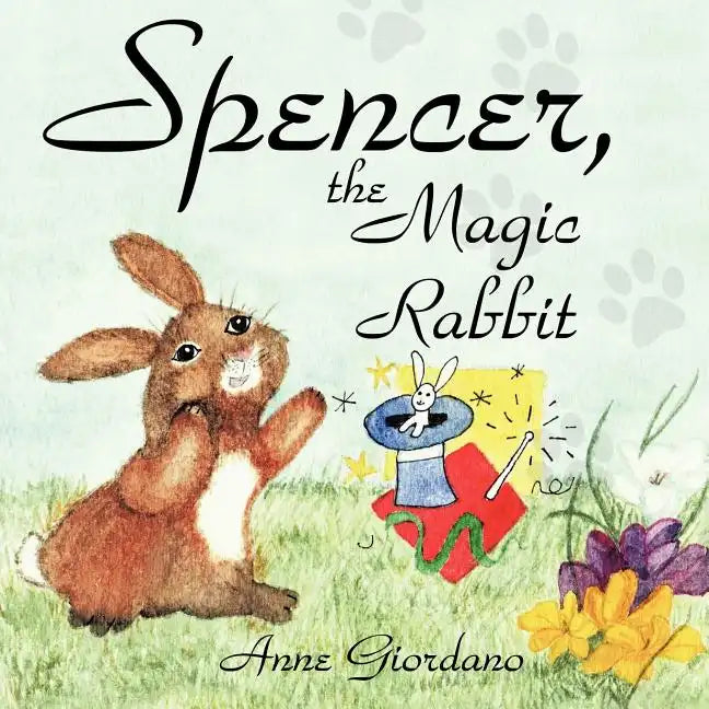 Spencer, The Magic Rabbit - Paperback