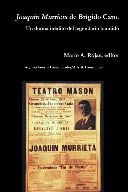 Joaquín Murrieta de Brígido Caro. Un drama inédito del legendario bandido - Paperback
