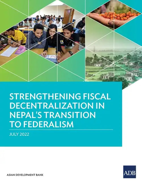 Strengthening Fiscal Decentralization in Nepal's Transition to Federalism - Paperback