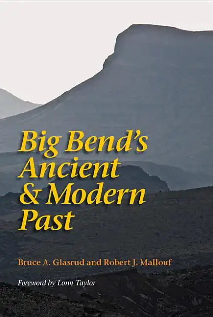 Big Bend's Ancient and Modern Past - Paperback