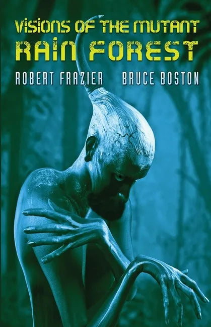 Visions of the Mutant Rain Forest - Paperback