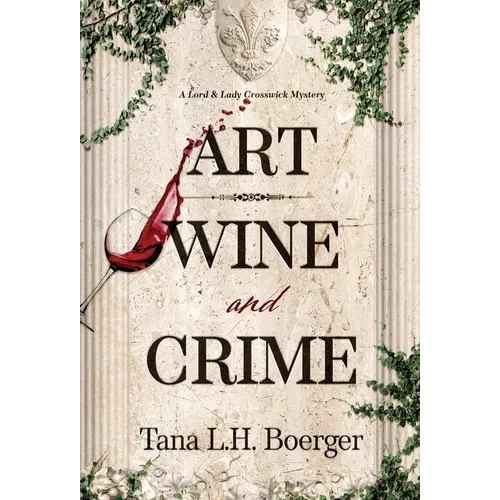 Art, Wine, and Crime - Hardcover