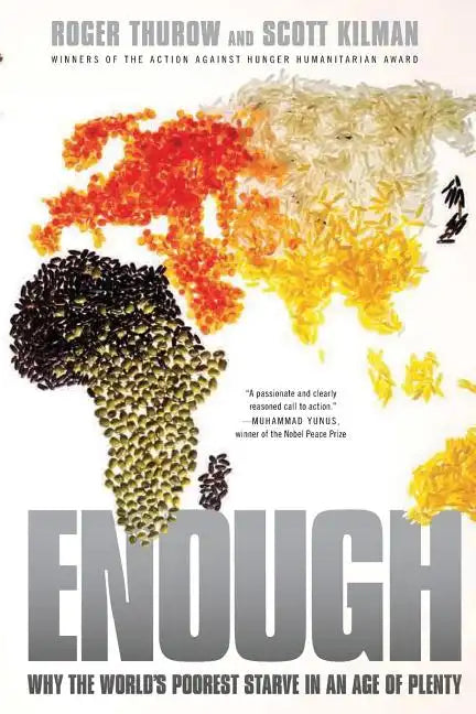 Enough: Why the World's Poorest Starve in an Age of Plenty - Paperback