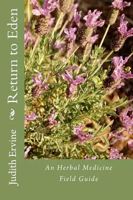 Return to Eden: An Herbal Medicine Field Guide - Paperback