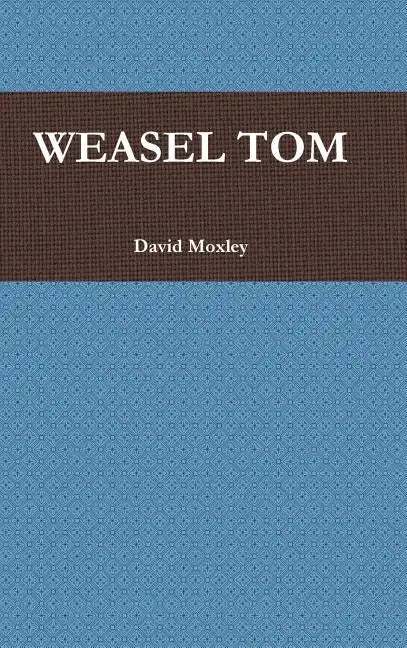 Weasel Tom - Hardcover