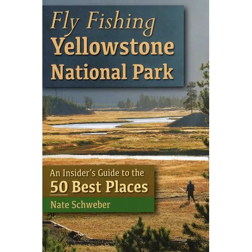 Fly Fishing Yellowstone National Park - Paperback
