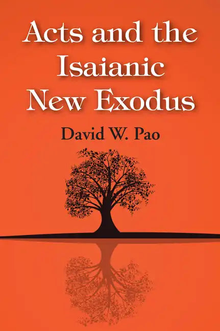 Acts and the Isaianic New Exodus - Hardcover