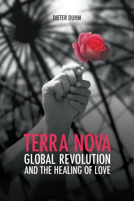 Terra Nova. Global Revolution and the Healing of Love - Paperback
