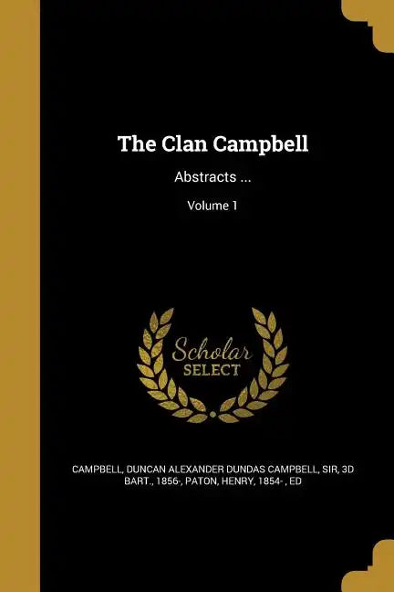 The Clan Campbell: Abstracts ...; Volume 1 - Paperback