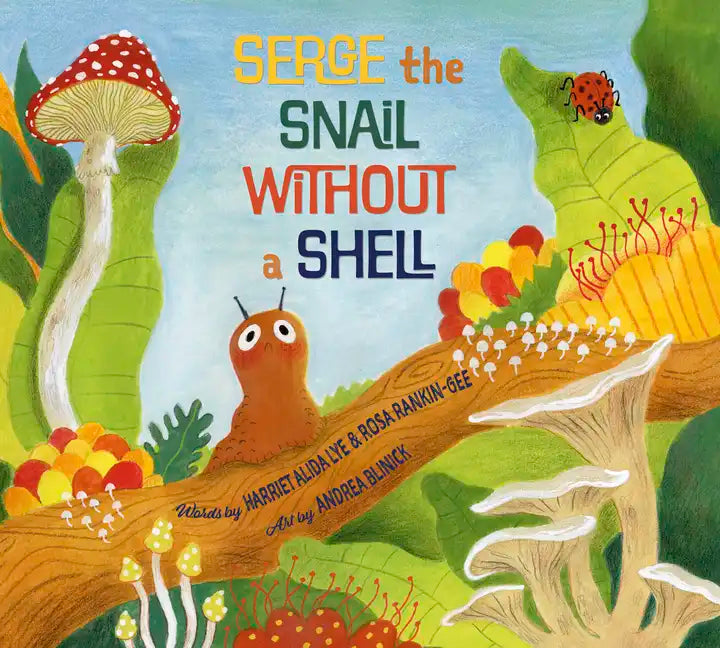 Serge the Snail Without a Shell - Hardcover