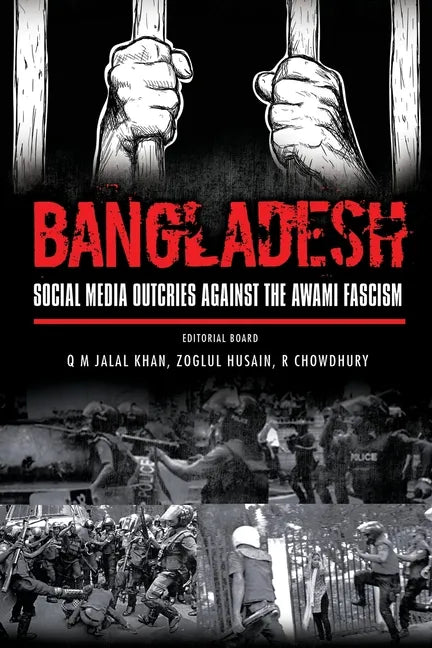 Bangladesh: Social Media Outcries Against the Awami Fascism - Paperback