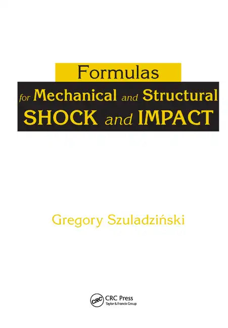 Formulas for Mechanical and Structural Shock and Impact - Paperback