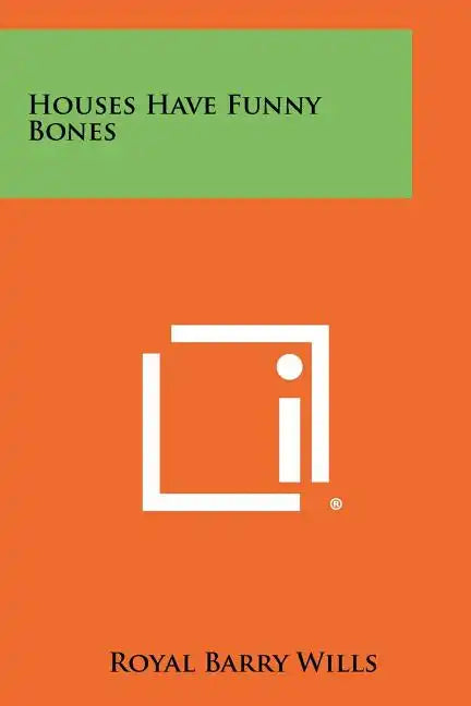 Houses Have Funny Bones - Paperback