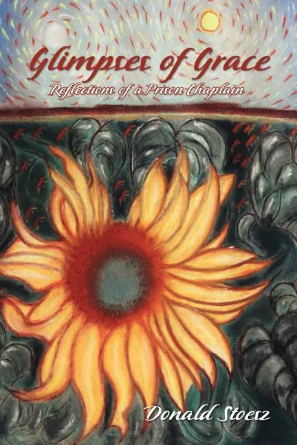 Glimpses of Grace: Reflections of a Prison Chaplain - Paperback