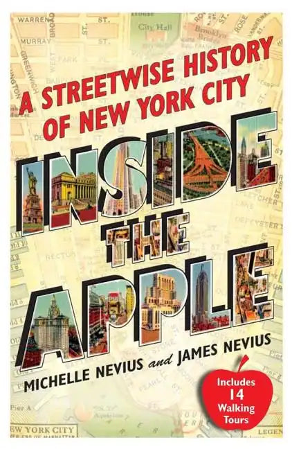 Inside the Apple: A Streetwise History of New York City - Paperback