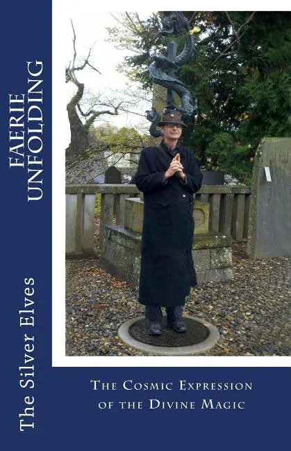 Faerie Unfolding: The Cosmic Expression of the Divine Magic - Paperback