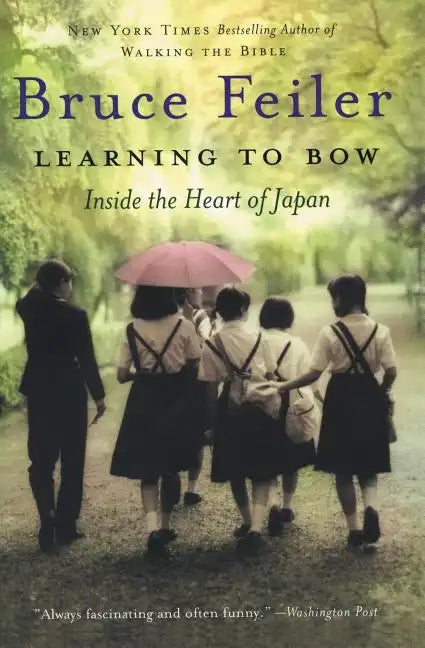Learning to Bow: Inside the Heart of Japan - Paperback