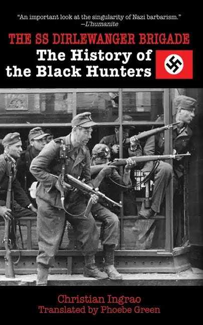 The SS Dirlewanger Brigade: The History of the Black Hunters - Paperback