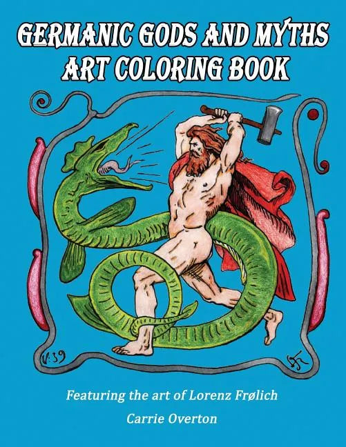 Germanic Gods and Myths Art Coloring Book: The Art of Lorenz Frølich - Paperback