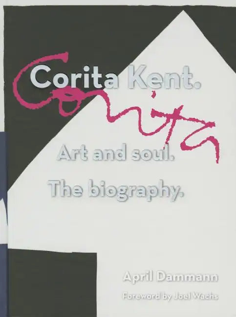 Corita Kent. Art and Soul. the Biography - Hardcover