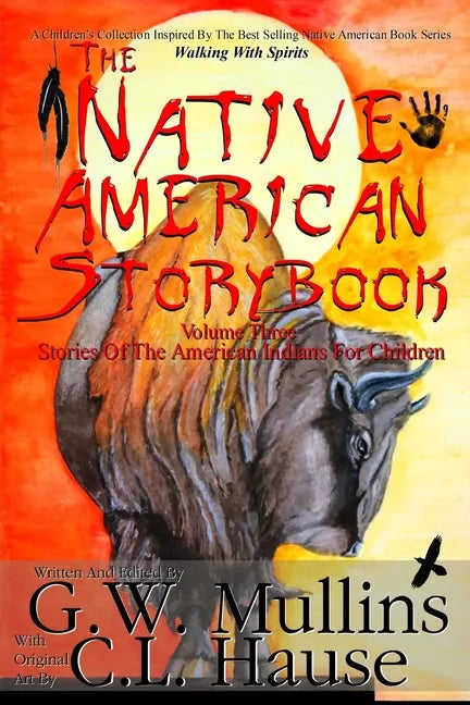 The Native American Story Book Volume Three Stories of the American Indians for Children - Paperback