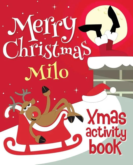 Merry Christmas Milo - Xmas Activity Book: (Personalized Children's Activity Book) - Paperback