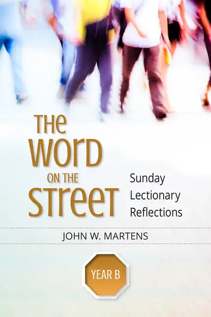The Word on the Street, Year B: Sunday Lectionary Reflections - Paperback
