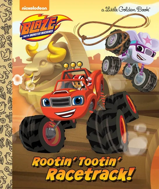 Rootin' Tootin' Racetrack! (Blaze and the Monster Machines) - Hardcover