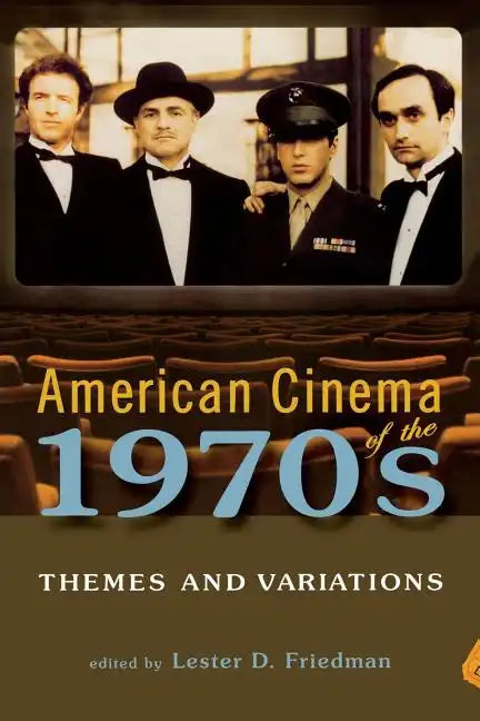 American Cinema of the 1970s: Themes and Variations - Paperback