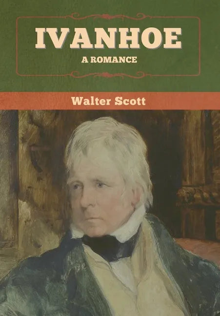 Ivanhoe: A Romance - Hardcover
