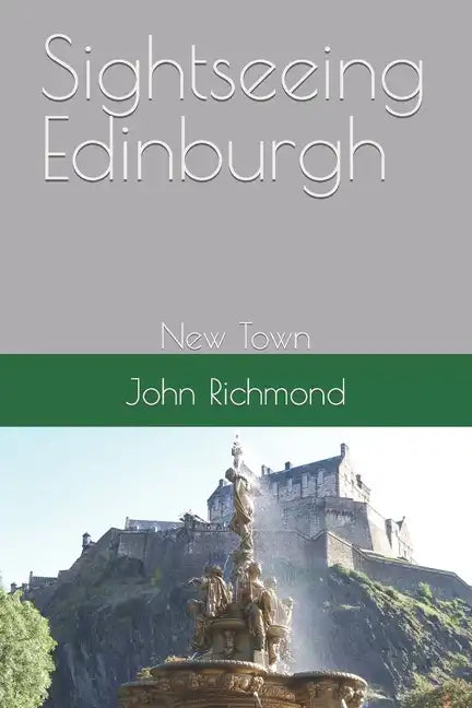 Sightseeing Edinburgh: New Town - Paperback
