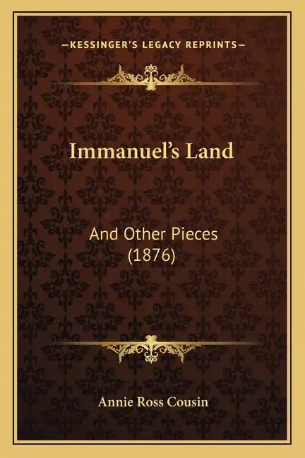 Immanuel's Land: And Other Pieces (1876) - Paperback