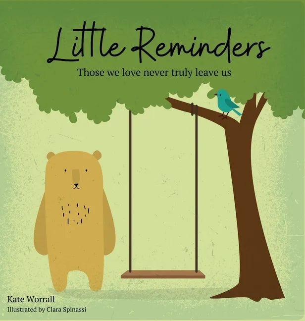 Little Reminders: Those we love never truly leave us - Hardcover