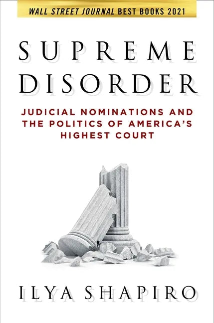 Supreme Disorder: Judicial Nominations and the Politics of America's Highest Court - Paperback