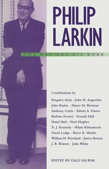 Philip Larkin: The Man and His Work - Paperback