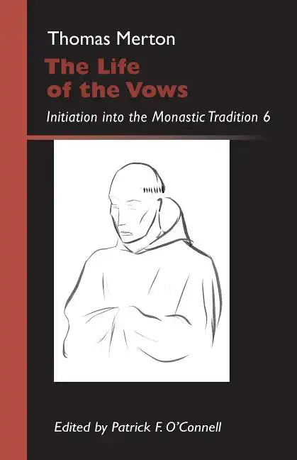 Life of the Vows: Initiation Into the Monastic Tradition - Paperback