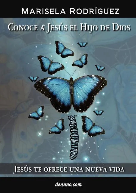 Conoce a Jesus El Hijo de Dios - Jesus Te Ofrece Una Nueva Vida - Paperback