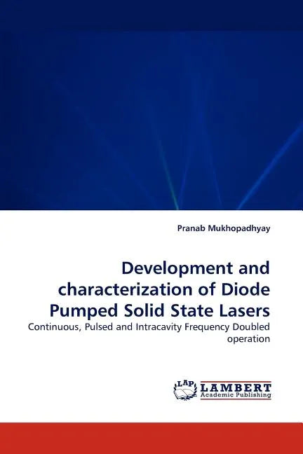 Development and Characterization of Diode Pumped Solid State Lasers - Paperback