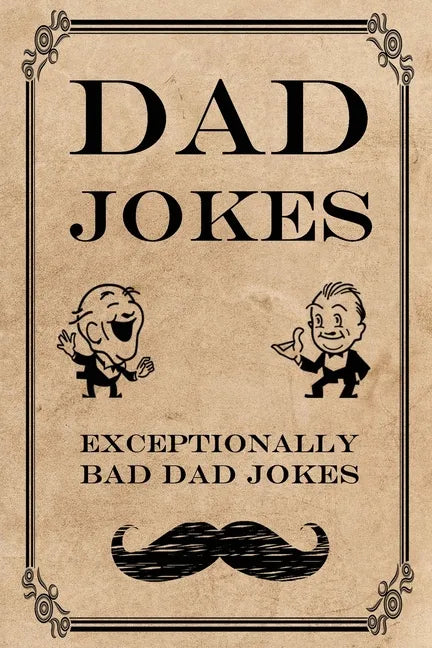 Dad Jokes: Exceptionally Bad Dad Jokes - Paperback