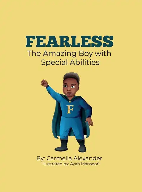 Fearless the Amazing Boy with Special Abilities - Hardcover